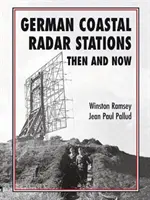 Stațiile radar de coastă germane - înainte și acum - German Coastal Radar Stations Then and Now