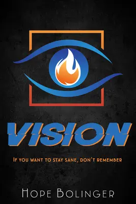Viziune: If You Want to Stay Sane, Don't Remember (Dacă vrei să rămâi sănătos, nu-ți aminti) - Vision: If You Want to Stay Sane, Don't Remember