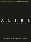 Alien Covenant: The Official Collector's Edition (Ediția oficială pentru colecționari) - Alien Covenant: The Official Collector's Edition