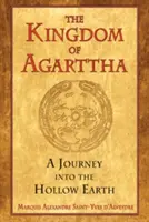 The Kingdom of Agarttha: O călătorie în Pământul gol - The Kingdom of Agarttha: A Journey Into the Hollow Earth
