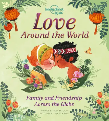 Dragoste în jurul lumii 1: Familie și prietenie în jurul lumii - Love Around the World 1: Family and Friendship Around the World