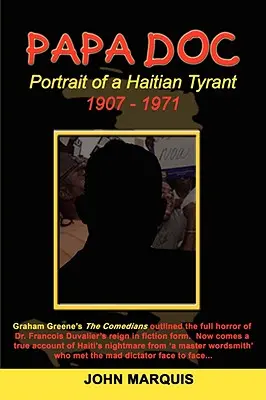 Papa Doc: Portretul unui tiran haitian - Papa Doc: Portrait of a Haitian Tyrant