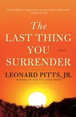 Ultimul lucru pe care îl predai: Un roman din Al Doilea Război Mondial - The Last Thing You Surrender: A Novel of World War II