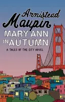 Mary Ann în toamnă - Tales of the City 8 - Mary Ann in Autumn - Tales of the City 8