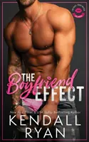 Efectul iubitului (Frisky Business, Book 1) - The Boyfriend Effect (Frisky Business, Book 1)