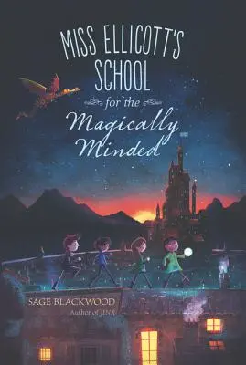 Școala pentru minți magice a domnișoarei Ellicott - Miss Ellicott's School for the Magically Minded