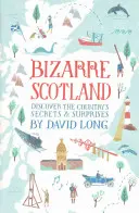 Scoția bizară - Bizarre Scotland