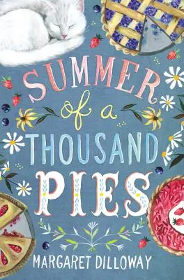 Vara celor o mie de plăcinte - Summer of a Thousand Pies