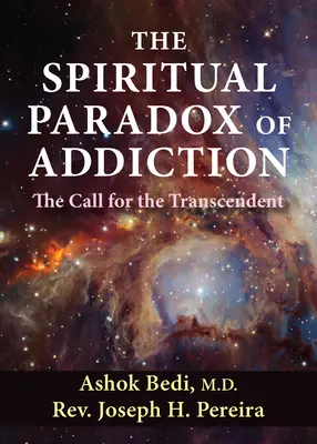 Paradoxul spiritual al dependenței: Chemarea pentru transcendent - The Spiritual Paradox of Addiction: The Call for the Transcendent