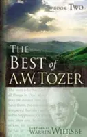 Cele mai bune cărți ale lui A. W. Tozer Cartea a doua - The Best of A. W. Tozer Book Two