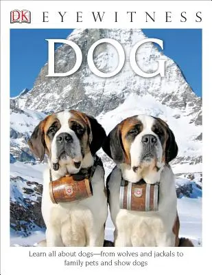 DK Eyewitness Books: Dog: Află totul despre câini, de la lupi și șacali la animale de companie și câini de expoziție - DK Eyewitness Books: Dog: Learn All about Dogs from Wolves and Jackals to Family Pets and Show Dogs