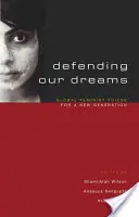 Defending Our Dreams: Voci feministe globale pentru o nouă generație - Defending Our Dreams: Global Feminist Voices for a New Generation