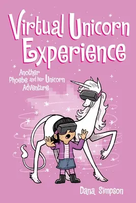 Virtual Unicorn Experience, 12: O altă aventură cu Phoebe și unicornul ei - Virtual Unicorn Experience, 12: Another Phoebe and Her Unicorn Adventure