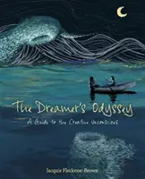 Odiseea visătorului - Un ghid către inconștientul creativ - Dreamer's Odyssey - A Guide to the Creative Unconscious