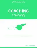 Antrenamentul de coaching - Coaching Training