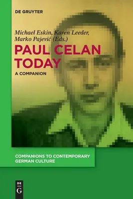 Paul Celan astăzi: Un însoțitor - Paul Celan Today: A Companion