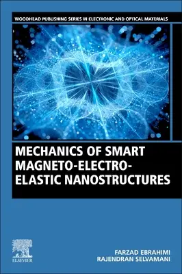 Mecanica nanostructurilor magneto-electro-elastice inteligente - Mechanics of Smart Magneto-Electro-Elastic Nanostructures