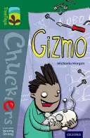 Oxford Reading Tree TreeTops Chucklers: Nivelul 12: Gizmo - Oxford Reading Tree TreeTops Chucklers: Level 12: Gizmo