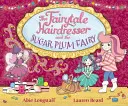 Coaforul de poveste și Zâna Prună de Zahăr (Fairytale Hairdresser and the Sugar Plum Fairy) - Fairytale Hairdresser and the Sugar Plum Fairy
