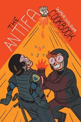 Cartea de bucate a super-soldatului Antifa - The Antifa Super-Soldier Cookbook