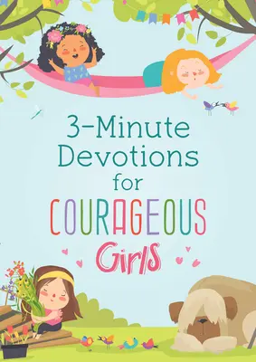 Devoțiuni de 3 minute pentru fete curajoase - 3-Minute Devotions for Courageous Girls