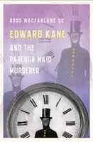 Edward Kane și ucigașul menajerei de salon - Edward Kane and the Parlour Maid Murderer