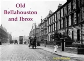 Old Bellahouston și Ibrox - cu Kinning Park și Kingston - Old Bellahouston and Ibrox - With Kinning Park and Kingston