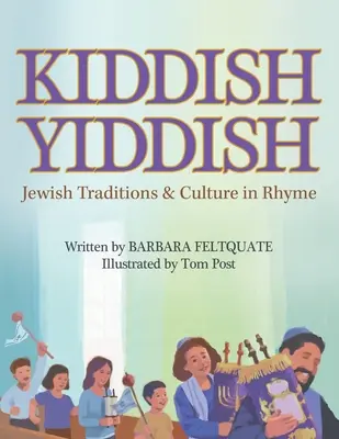 Kiddish Yiddish: Tradiții și cultură evreiască în rime - Kiddish Yiddish: Jewish Traditions & Culture in Rhyme
