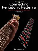 Connecting Pentatonic Patterns: Ghidul esențial pentru toți chitariștii [Cu CD (audio)] - Connecting Pentatonic Patterns: The Essential Guide for All Guitarists [With CD (Audio)]