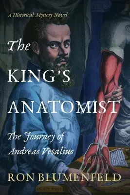 Anatomistul regelui: Călătoria lui Andreas Vesalius - The King's Anatomist: The Journey of Andreas Vesalius