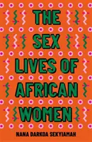Viețile sexuale ale femeilor africane - Sex Lives of African Women