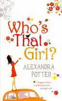 Cine e fata aia? - Who's That Girl?