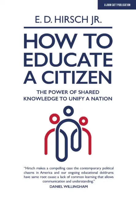 Cum să educi un cetățean - Puterea cunoașterii împărtășite de a unifica o națiune - How To Educate A Citizen - The Power of Shared Knowledge to Unify a Nation