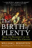 Nașterea abundenței: Cum a fost creată prosperitatea muncii moderne - The Birth of Plenty: How the Prosperity of the Modern Work Was Created