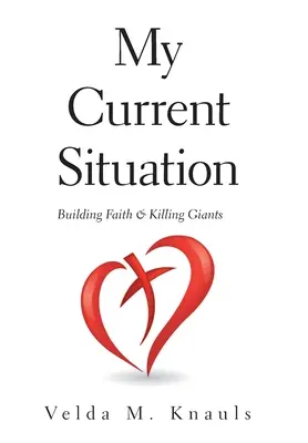 Situația mea actuală: Construirea credinței și uciderea giganților - My Current Situation: Building Faith & Killing Giants
