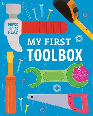 Prima mea cutie de instrumente: Apasă și joacă-te - My First Toolbox: Press Out & Play