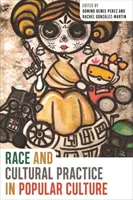 Rasă și practici culturale în cultura populară - Race and Cultural Practice in Popular Culture
