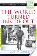 Lumea întoarsă pe dos: Gândirea și cultura americană la sfârșitul secolului XX - The World Turned Inside Out: American Thought and Culture at the End of the 20th Century