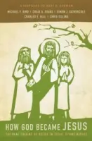 Cum a devenit Dumnezeu Iisus: Originile reale ale credinței în natura divină a lui Iisus - Un răspuns la Bart Ehrman - How God Became Jesus: The Real Origins of Belief in Jesus' Divine Nature---A Response to Bart Ehrman