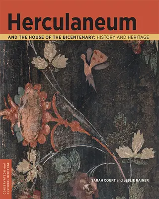 Herculaneum și Casa Bicentenarului: istorie și patrimoniu - Herculaneum and the House of the Bicentenary: History and Heritage