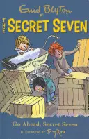 Secret Seven: Du-te înainte, Secret Seven - Cartea 5 - Secret Seven: Go Ahead, Secret Seven - Book 5