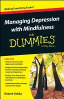 Gestionarea depresiei cu Mindfulness pentru manechine - Managing Depression with Mindfulness for Dummies