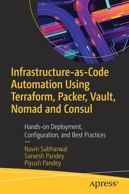 Automatizarea Infrastructure-As-Code utilizând Terraform, Packer și Vault: Implementare practică, configurare și bune practici - Infrastructure-As-Code Automation Using Terraform, Packer, and Vault: Hands-On Deployment, Configuration, and Best Practices