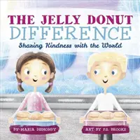 Diferența Jelly Donut: Împărtășind bunătatea cu lumea - The Jelly Donut Difference: Sharing Kindness with the World