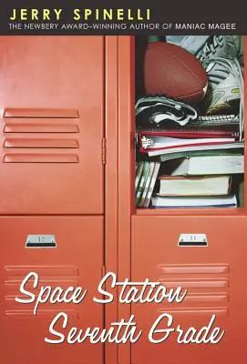 Space Station Seventh Grade: Autorul premiului Newbery pentru Maniac Magee - Space Station Seventh Grade: The Newbery Award-Winning Author of Maniac Magee