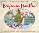 O carte ilustrată cu Benjamin Franklin - A Picture Book of Benjamin Franklin