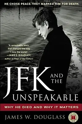 JFK și nedescrisul: Why He Died and Why It Matters (De ce a murit și de ce contează) - JFK and the Unspeakable: Why He Died and Why It Matters
