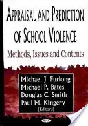 Evaluarea și predicția violenței școlare - metode, probleme și conținut - Appraisal & Prediction of School Violence - Methods, Issues & Contents