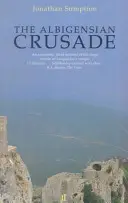 Cruciada Albigensiană - Albigensian Crusade