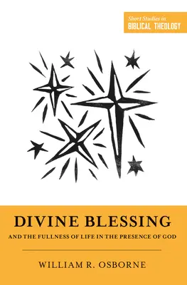 Binecuvântarea divină și plinătatea vieții în prezența lui Dumnezeu - Divine Blessing and the Fullness of Life in the Presence of God
